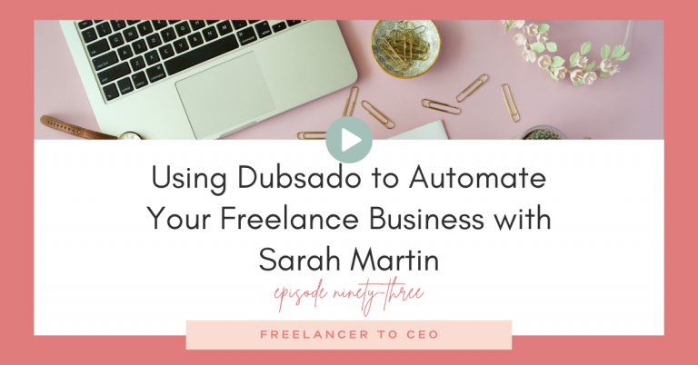 Using Dubsado to Automate Your Freelance Business with Sarah Martin