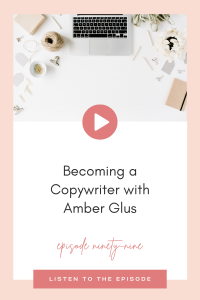 Becoming a Copywriter with Amber Glus