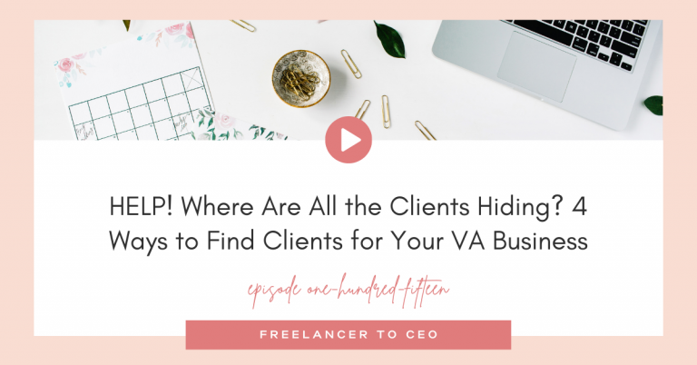 HELP! Where Are All the Clients Hiding? 4 Ways to Find Clients for Your VA