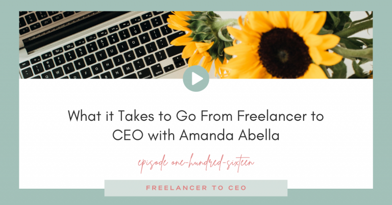 What it Takes to Go From Freelancer to CEO with Amanda Abella