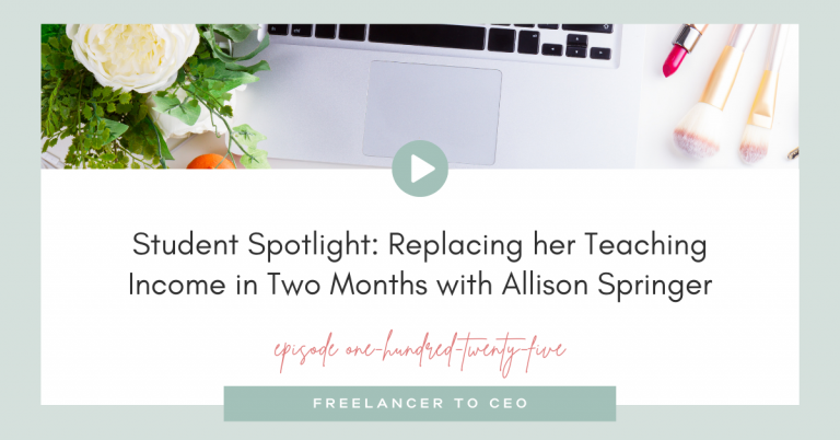 Student Spotlight: Replacing her Teaching Income in Two Months with Allison Springer